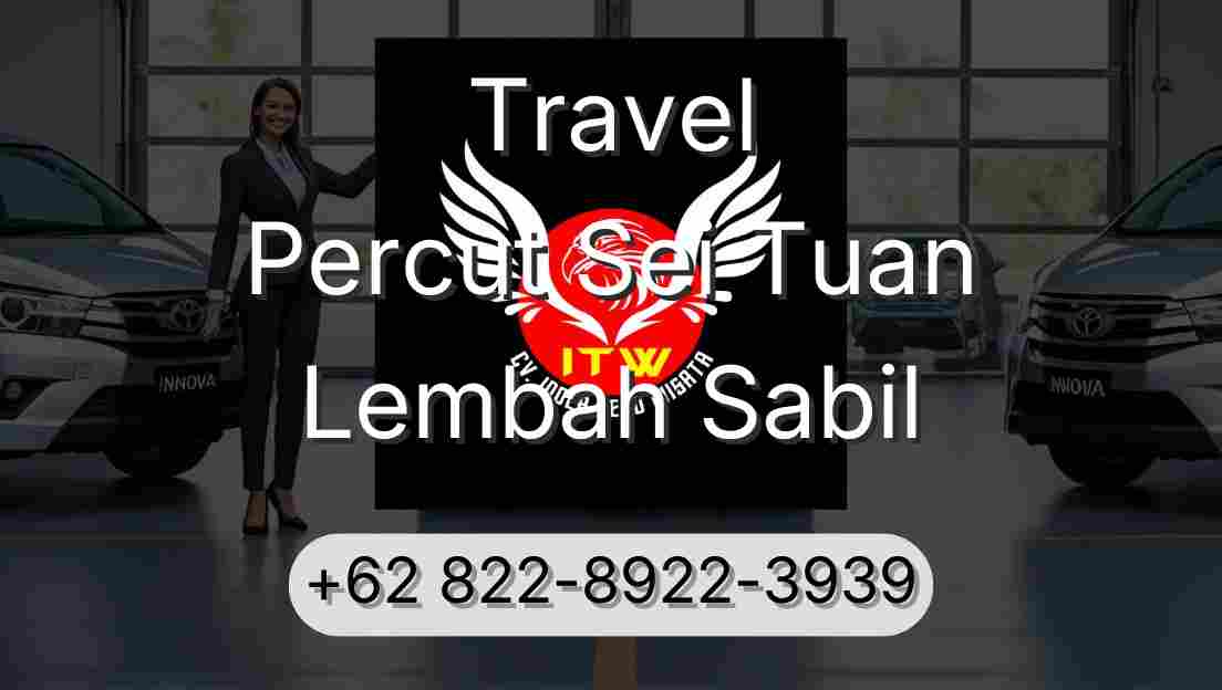 Travel Percut Sei Tuan Lembah Sabil