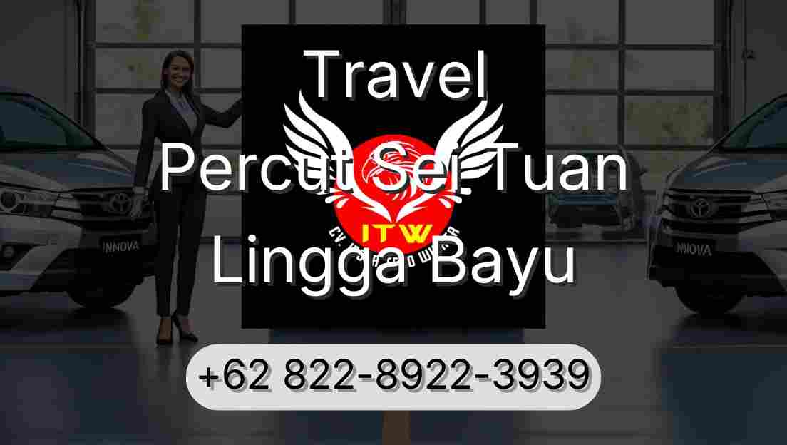 Travel Percut Sei Tuan Lingga Bayu