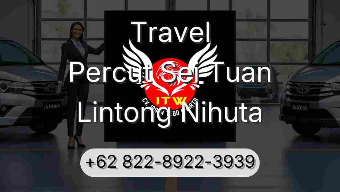 Travel Percut Sei Tuan Lintong Nihuta