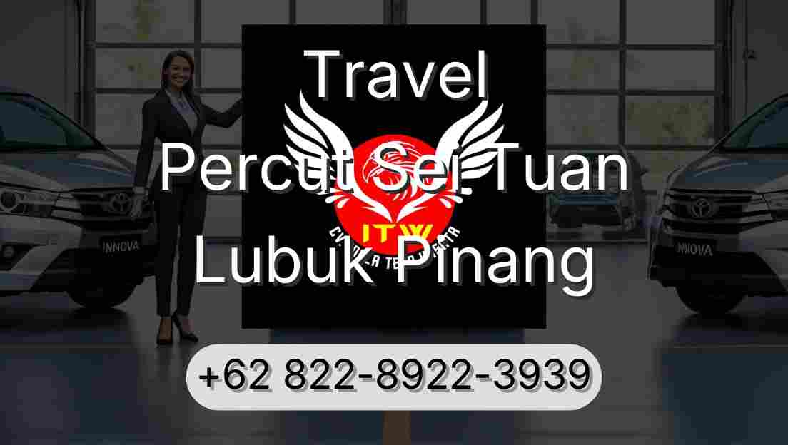 Travel Percut Sei Tuan Lubuk Pinang