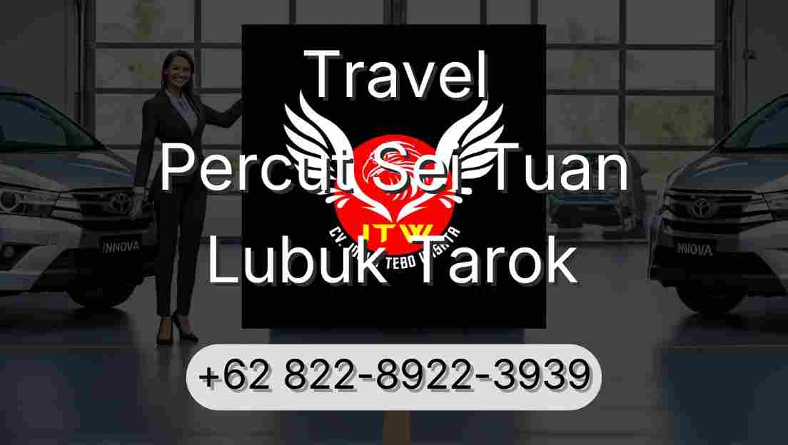 Travel Percut Sei Tuan Lubuk Tarok
