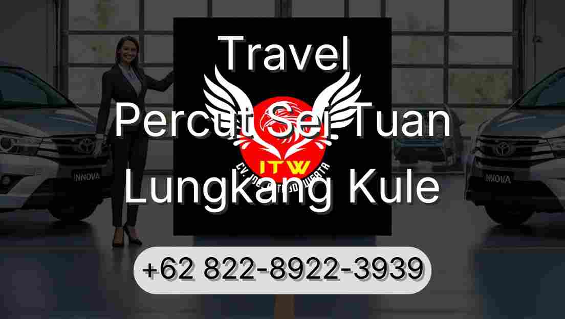 Travel Percut Sei Tuan Lungkang Kule