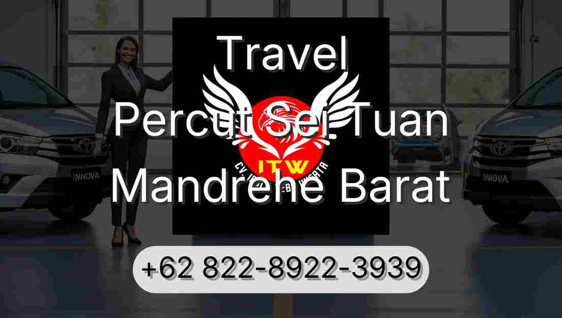 Travel Percut Sei Tuan Mandrehe Barat