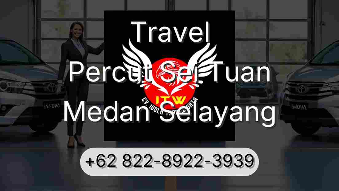 Travel Percut Sei Tuan Medan Selayang