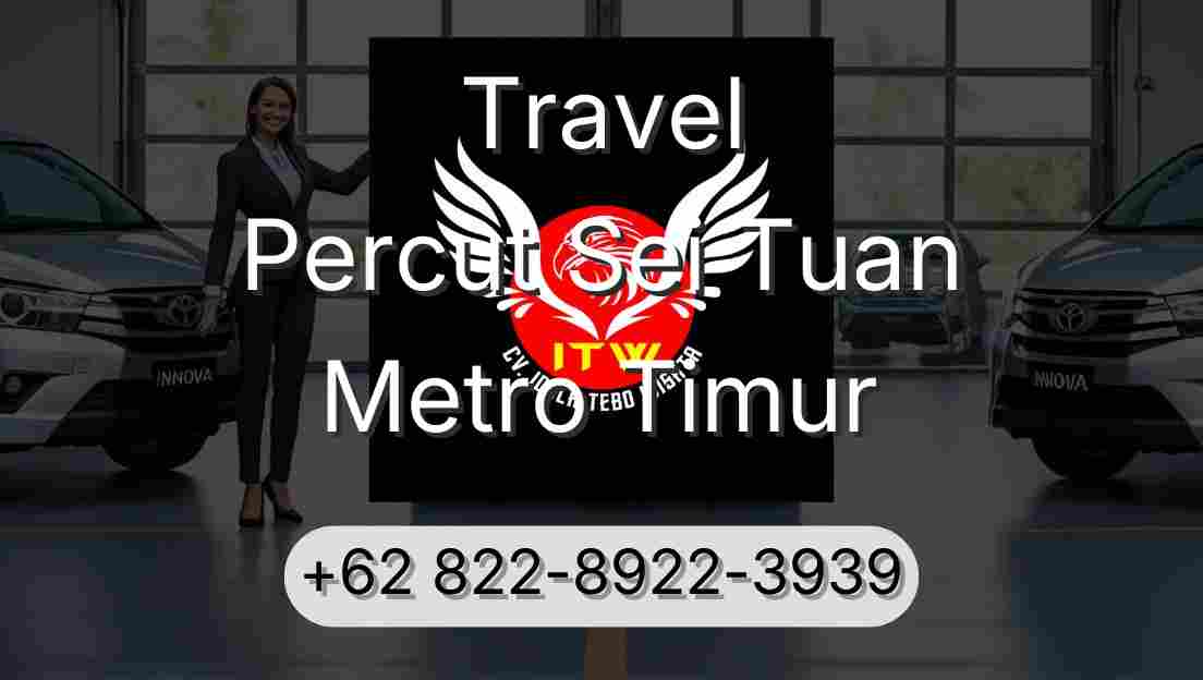 Travel Percut Sei Tuan Metro Timur