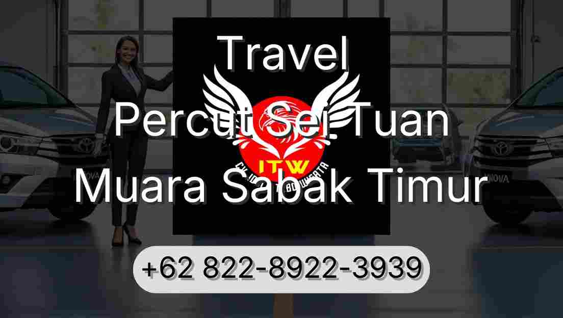 Travel Percut Sei Tuan Muara Sabak Timur