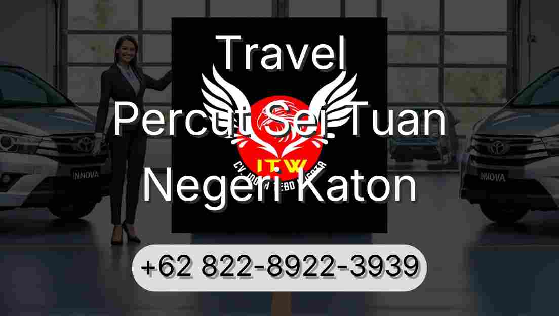 Travel Percut Sei Tuan Negeri Katon