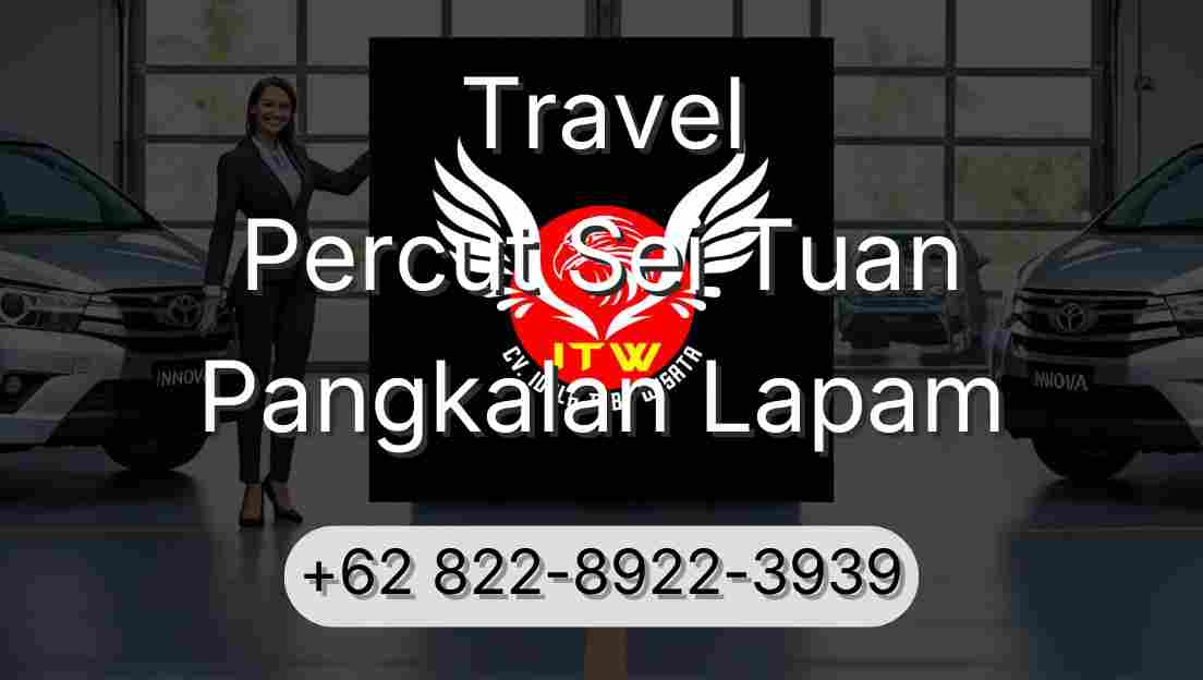 Travel Percut Sei Tuan Pangkalan Lapam