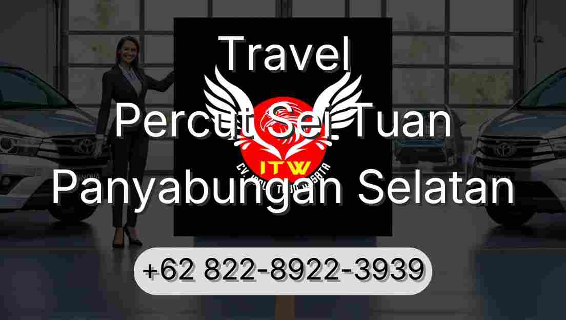 Travel Percut Sei Tuan Panyabungan Selatan