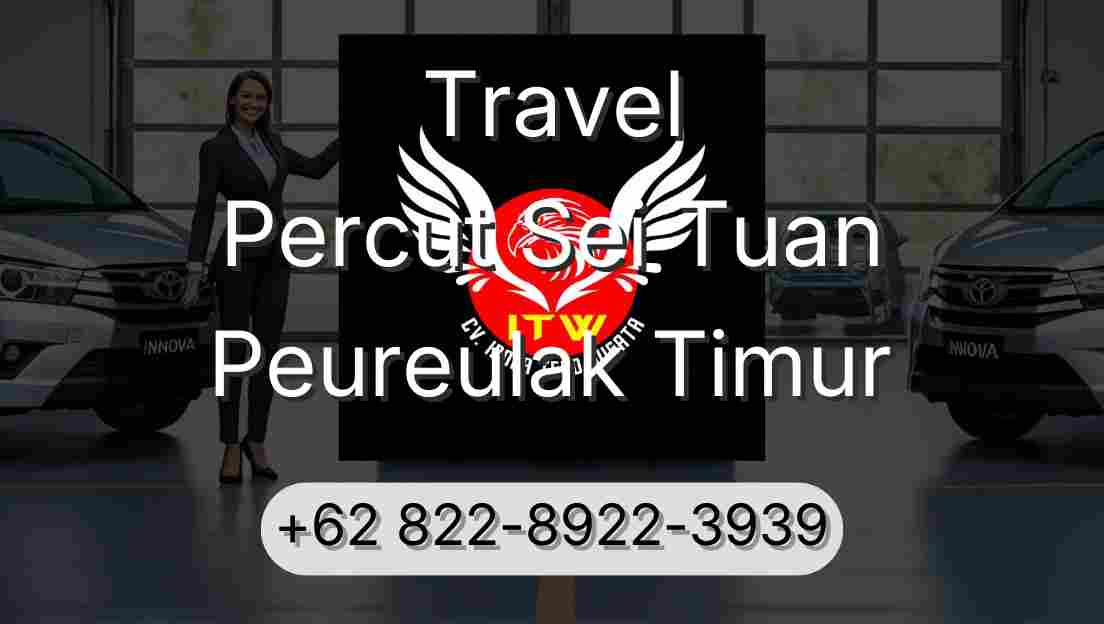 Travel Percut Sei Tuan Peureulak Timur