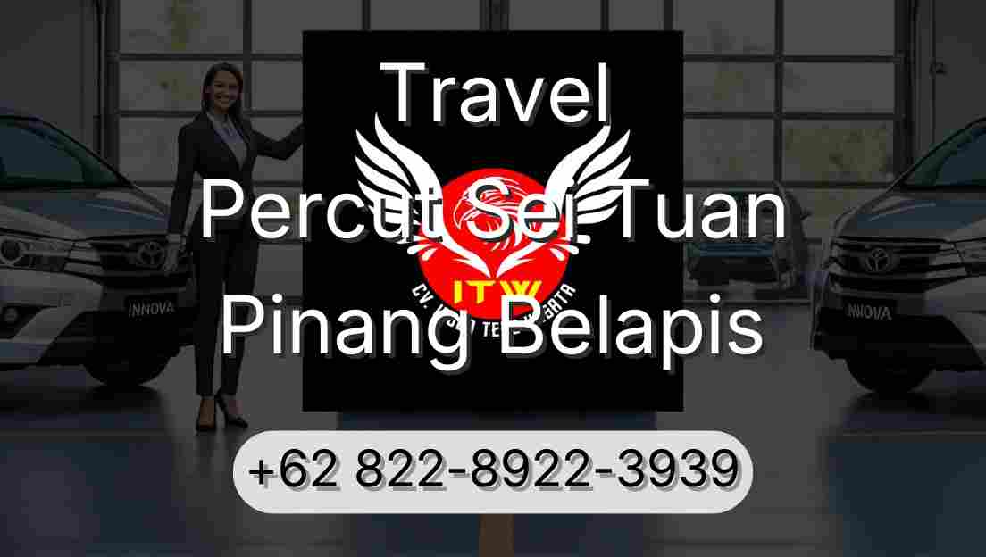 Travel Percut Sei Tuan Pinang Belapis