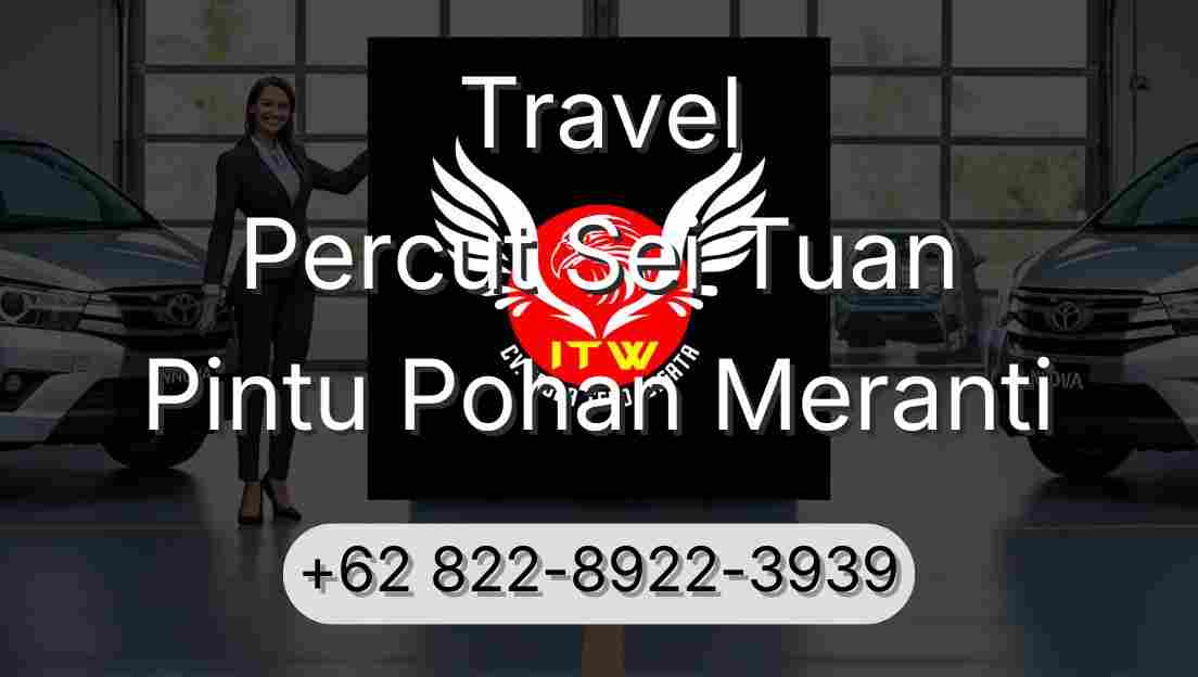 Travel Percut Sei Tuan Pintu Pohan Meranti