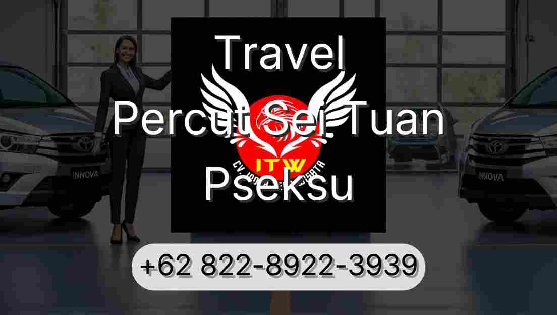 Travel Percut Sei Tuan Pseksu