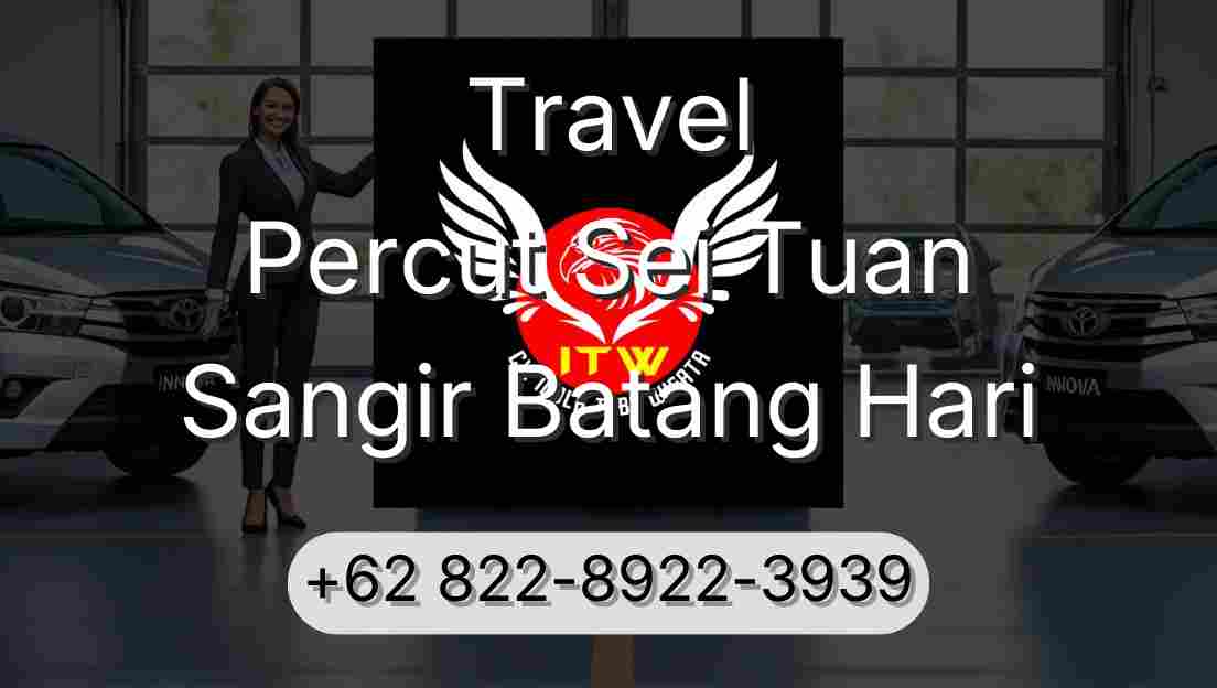 Travel Percut Sei Tuan Sangir Batang Hari