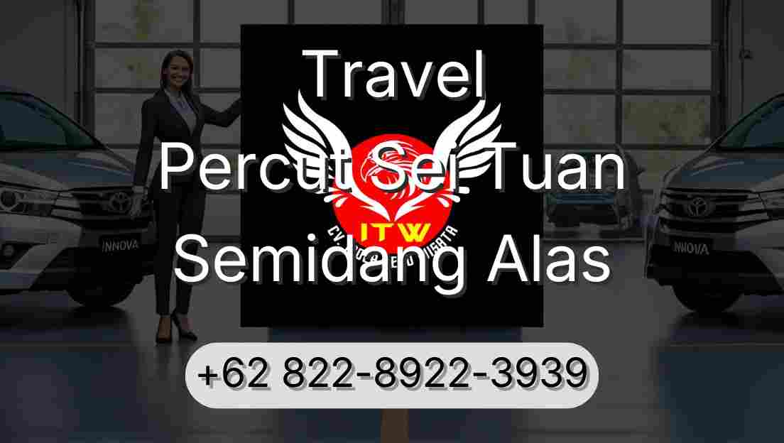 Travel Percut Sei Tuan Semidang Alas