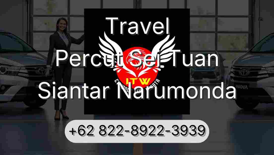 Travel Percut Sei Tuan Siantar Narumonda