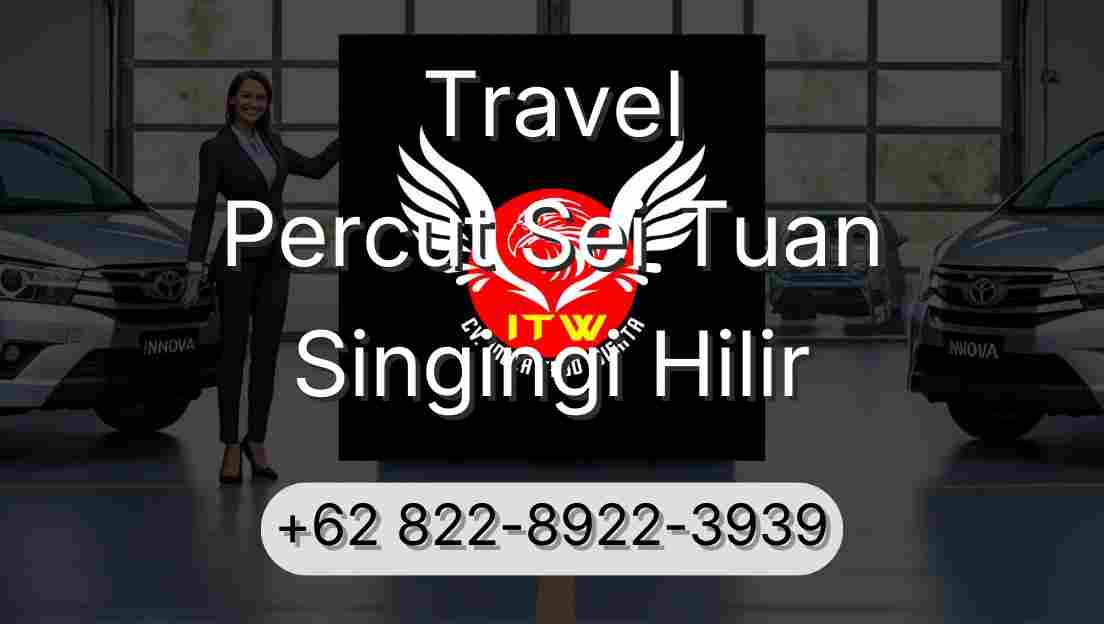 Travel Percut Sei Tuan Singingi Hilir