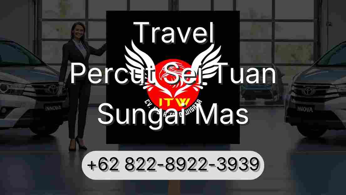 Travel Percut Sei Tuan Sungai Mas