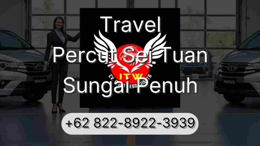 Travel Percut Sei Tuan Sungai Penuh