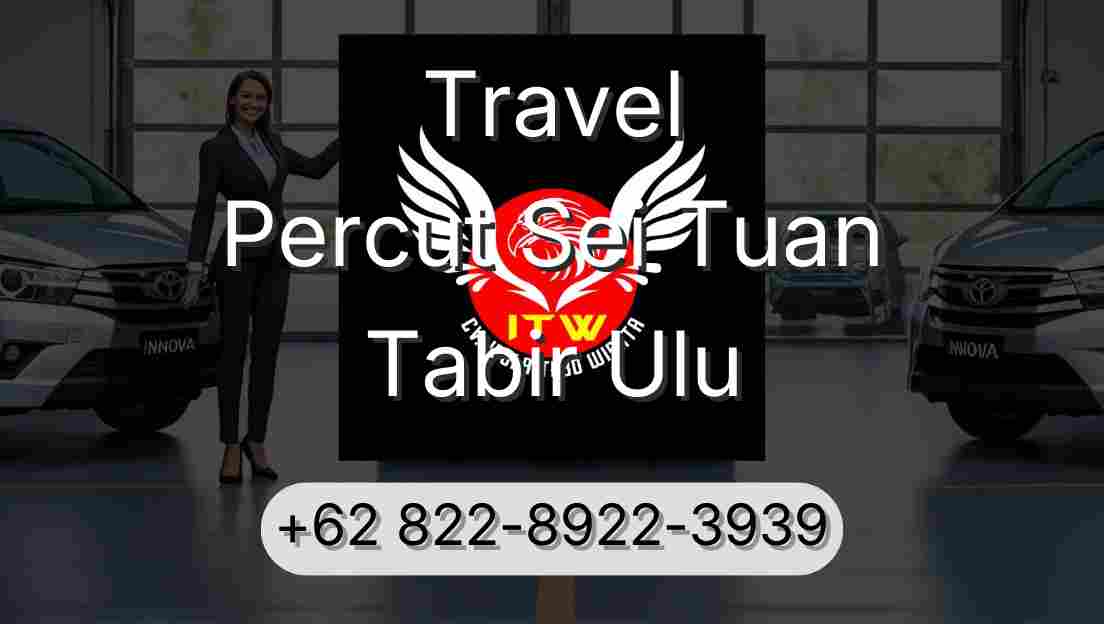 Travel Percut Sei Tuan Tabir Ulu