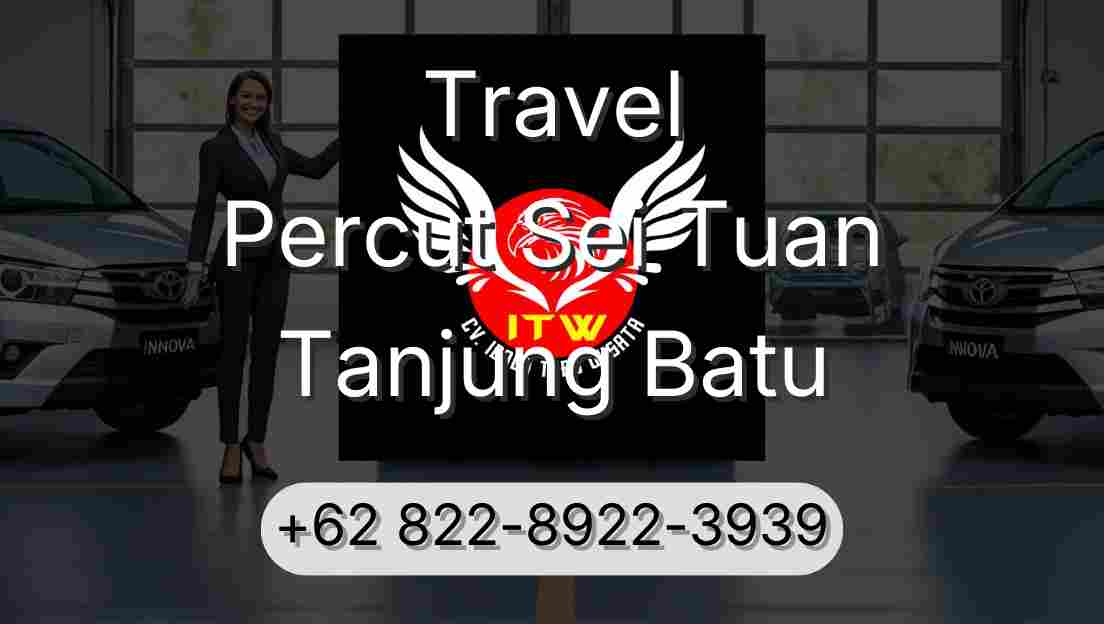 Travel Percut Sei Tuan Tanjung Batu