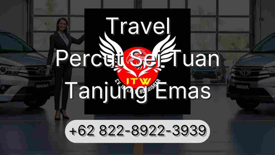 Travel Percut Sei Tuan Tanjung Emas