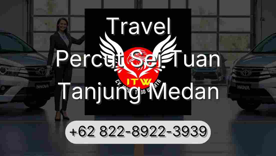 Travel Percut Sei Tuan Tanjung Medan