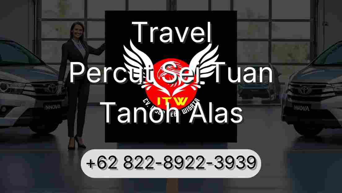 Travel Percut Sei Tuan Tanoh Alas