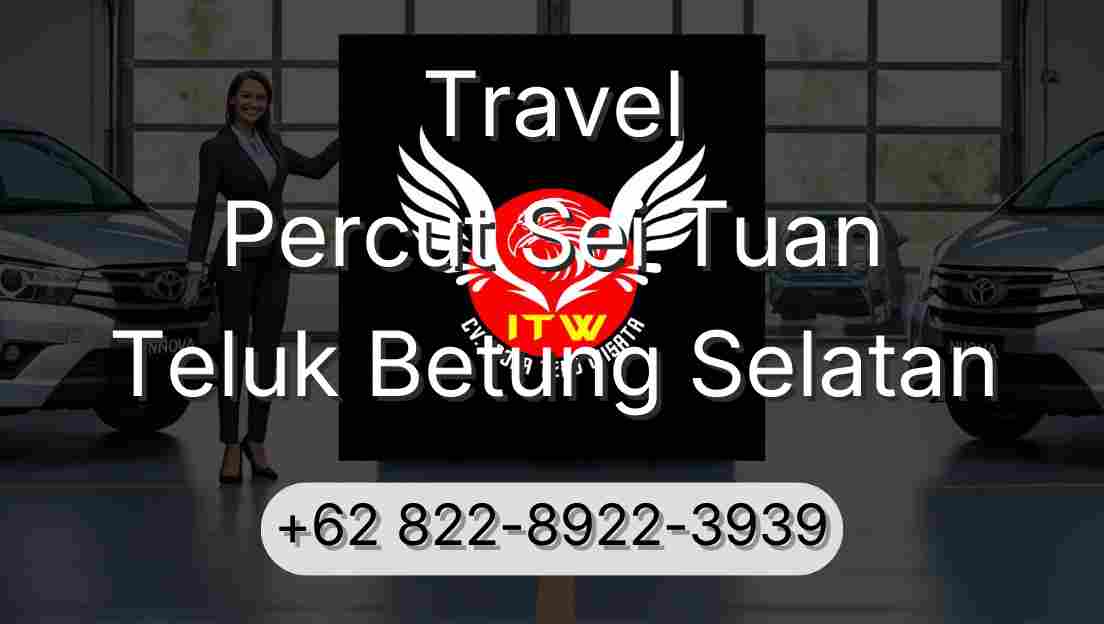 Travel Percut Sei Tuan Teluk Betung Selatan