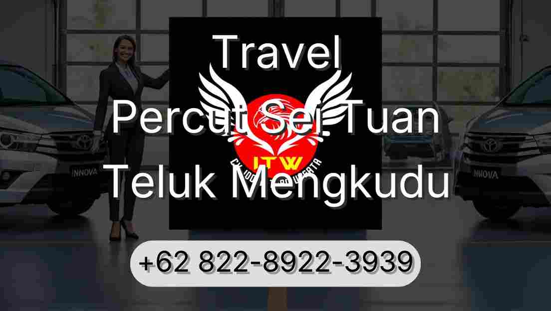 Travel Percut Sei Tuan Teluk Mengkudu