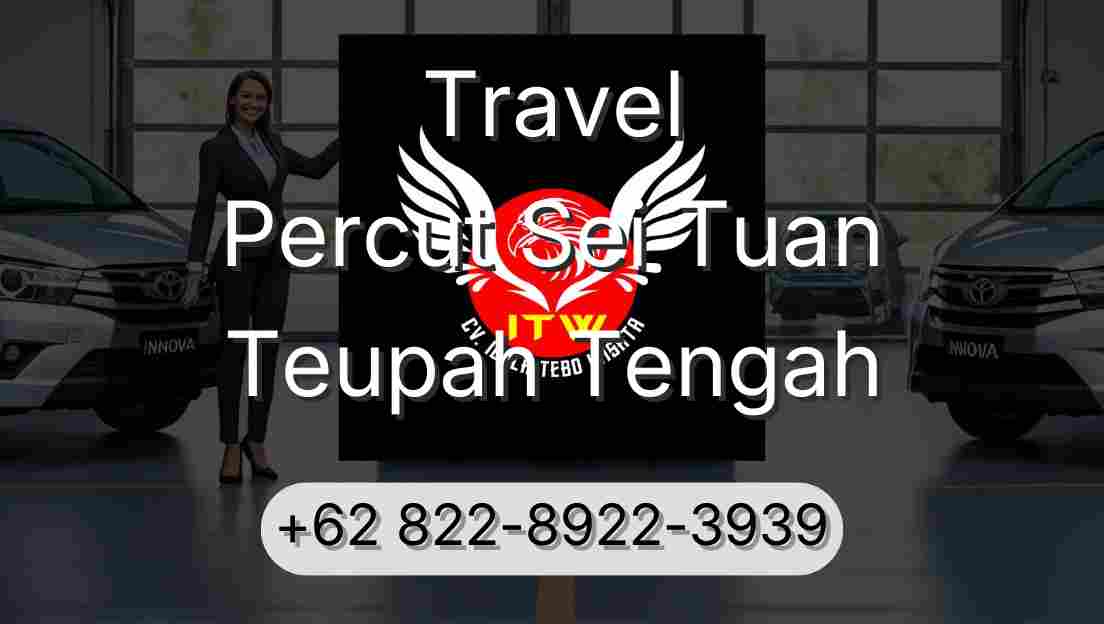 Travel Percut Sei Tuan Teupah Tengah