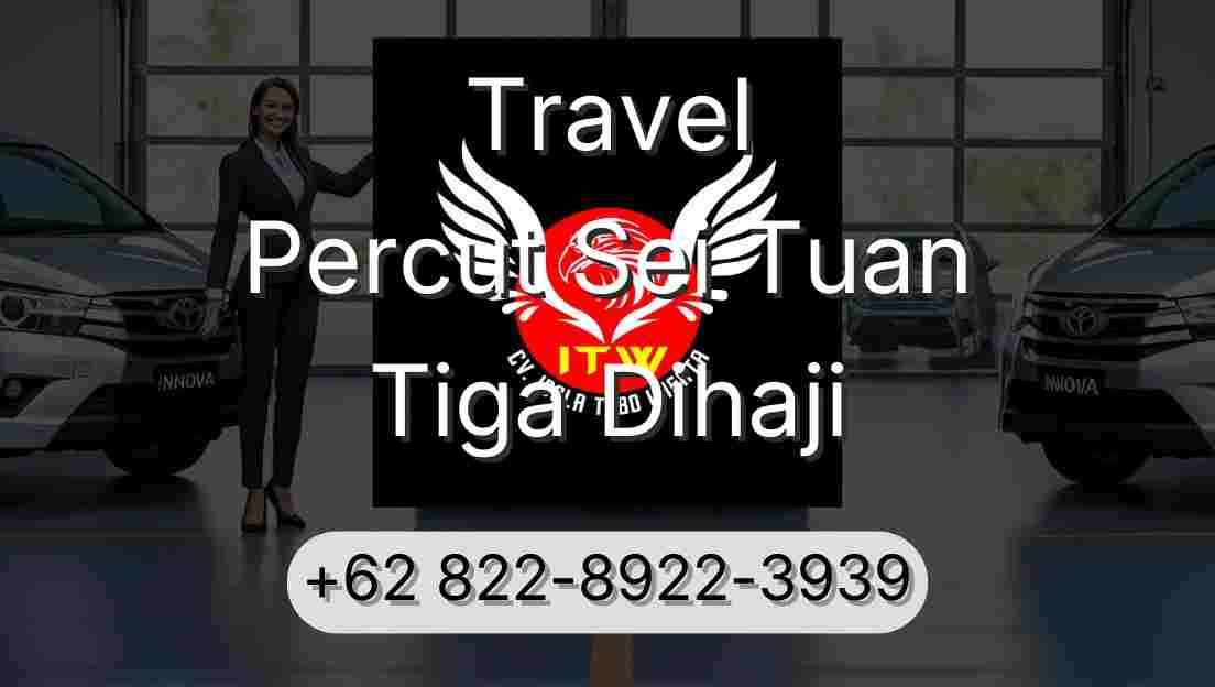 Travel Percut Sei Tuan Tiga Dihaji