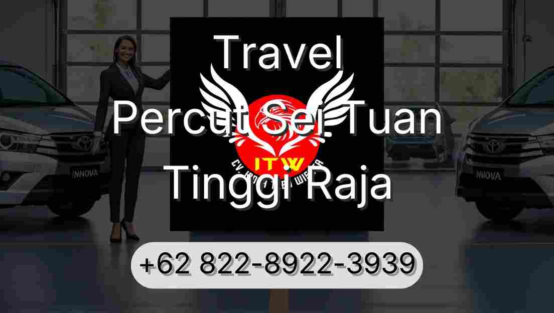 Travel Percut Sei Tuan Tinggi Raja