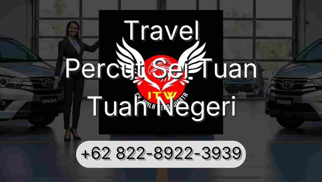 Travel Percut Sei Tuan Tuah Negeri