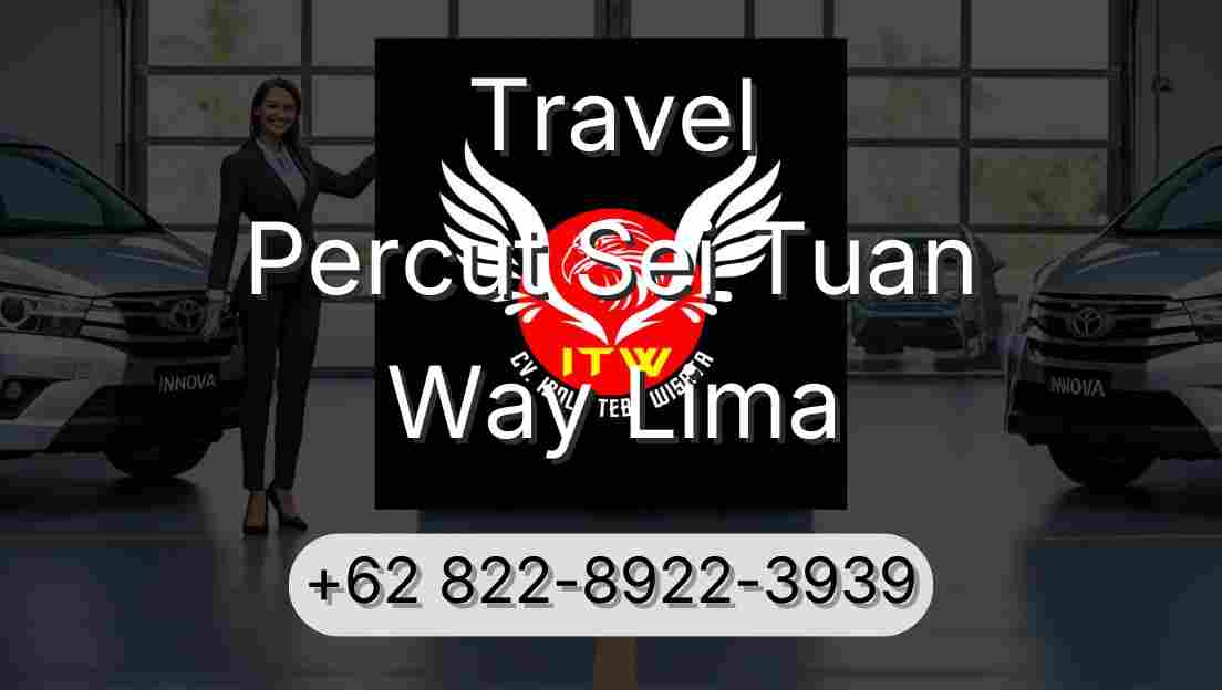 Travel Percut Sei Tuan Way Lima