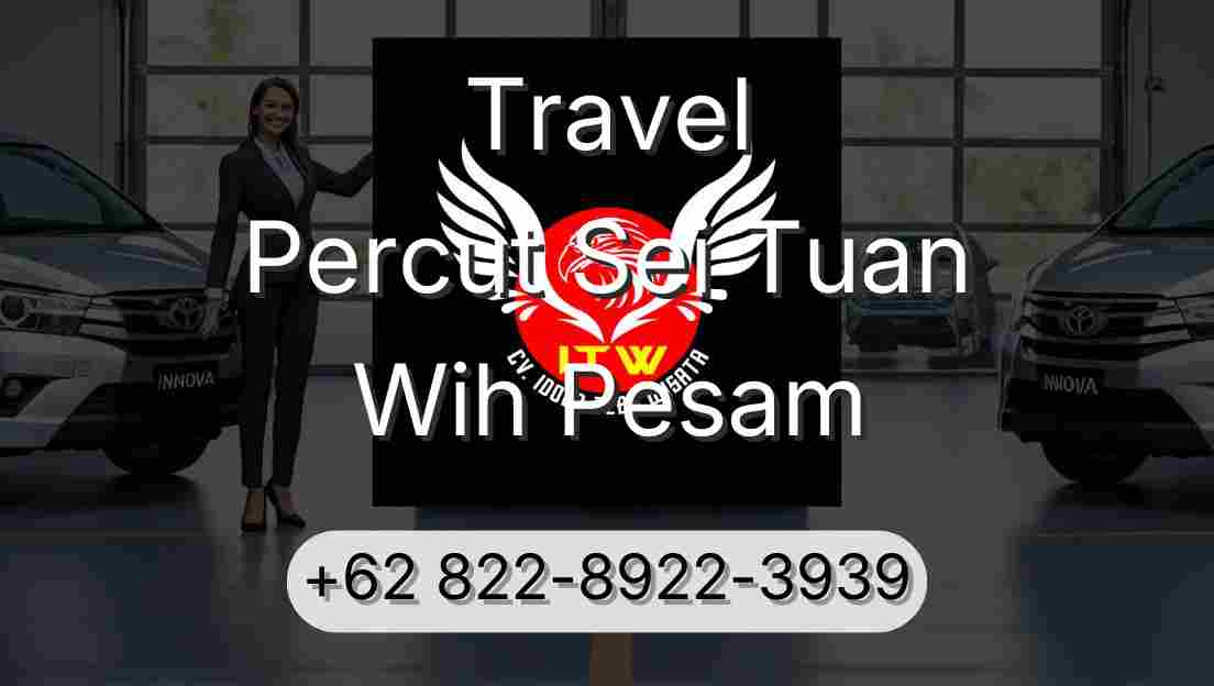 Travel Percut Sei Tuan Wih Pesam