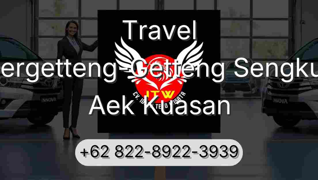 Travel Pergetteng-Getteng Sengkut Aek Kuasan