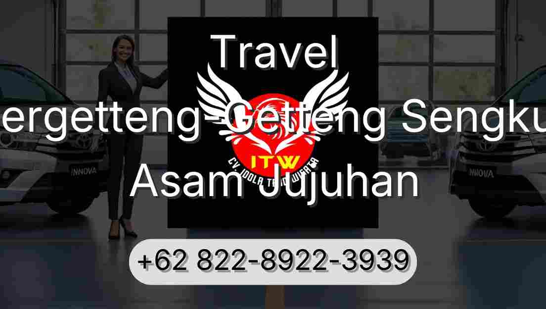 Travel Pergetteng-Getteng Sengkut Asam Jujuhan
