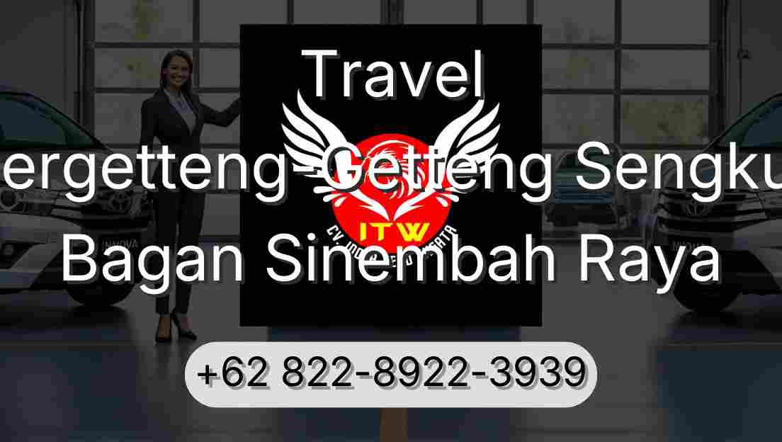 Travel Pergetteng-Getteng Sengkut Bagan Sinembah Raya