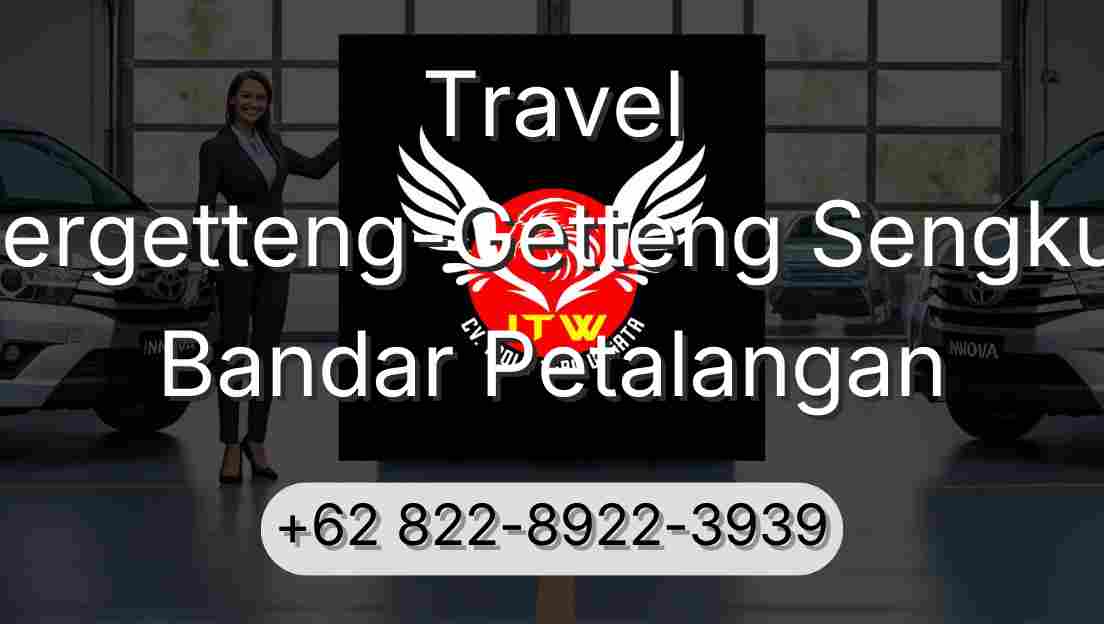 Travel Pergetteng-Getteng Sengkut Bandar Petalangan