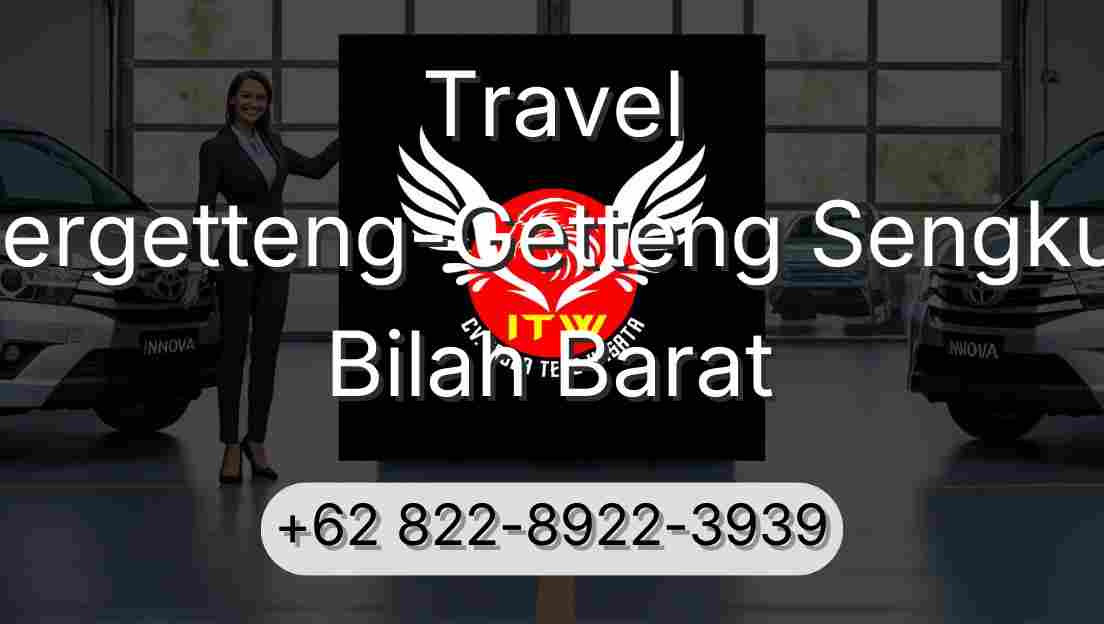 Travel Pergetteng-Getteng Sengkut Bilah Barat