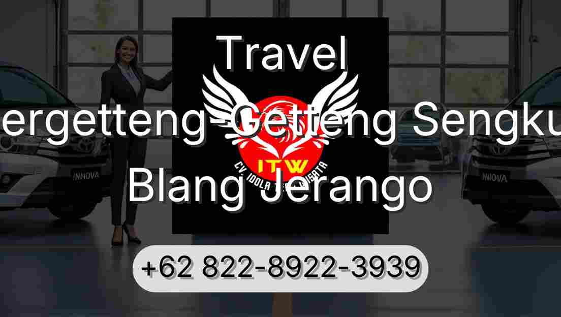 Travel Pergetteng-Getteng Sengkut Blang Jerango