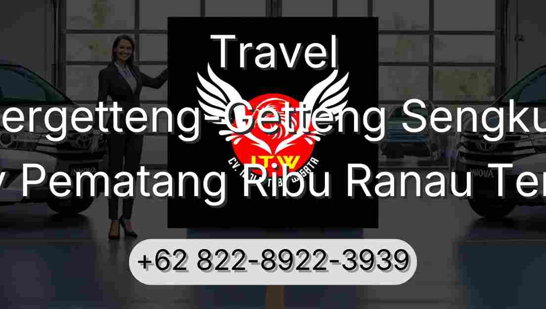 Travel Pergetteng-Getteng Sengkut Buay Pematang Ribu Ranau Tengah