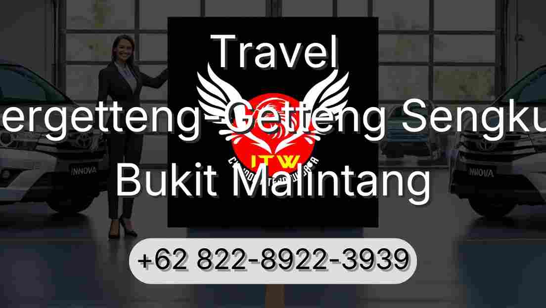 Travel Pergetteng-Getteng Sengkut Bukit Malintang