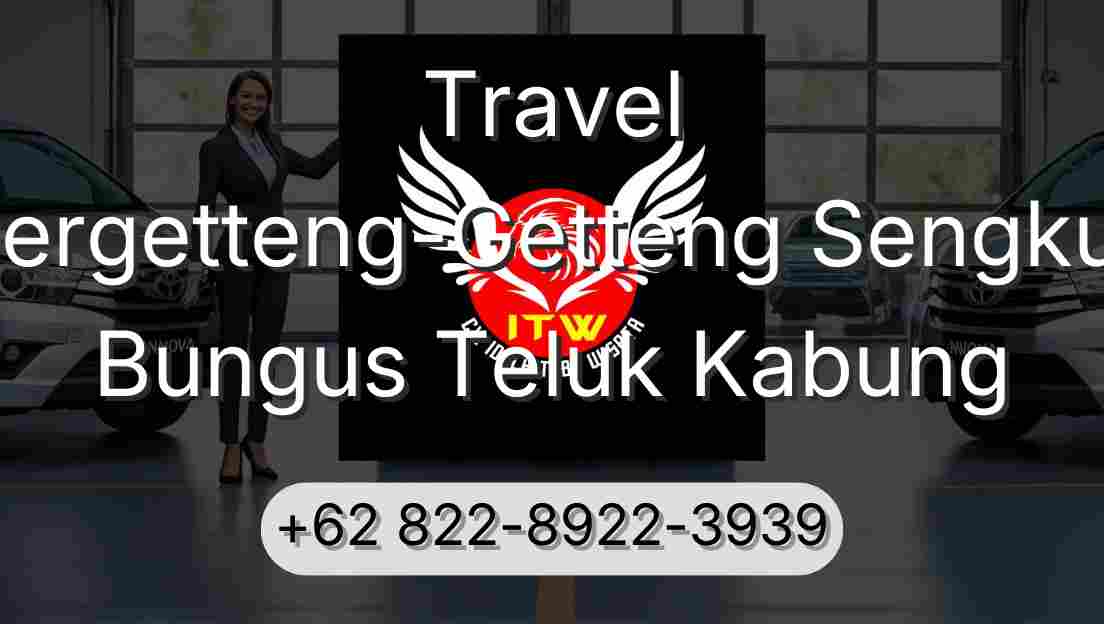 Travel Pergetteng-Getteng Sengkut Bungus Teluk Kabung