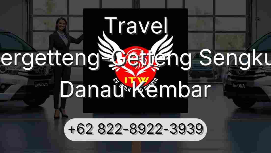 Travel Pergetteng-Getteng Sengkut Danau Kembar