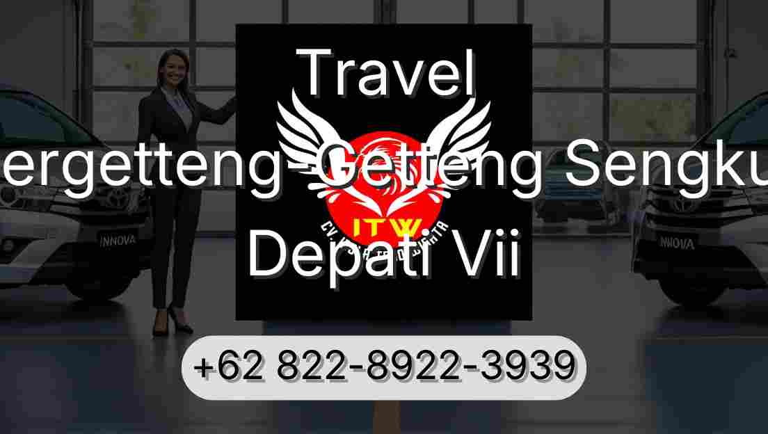 Travel Pergetteng-Getteng Sengkut Depati Vii