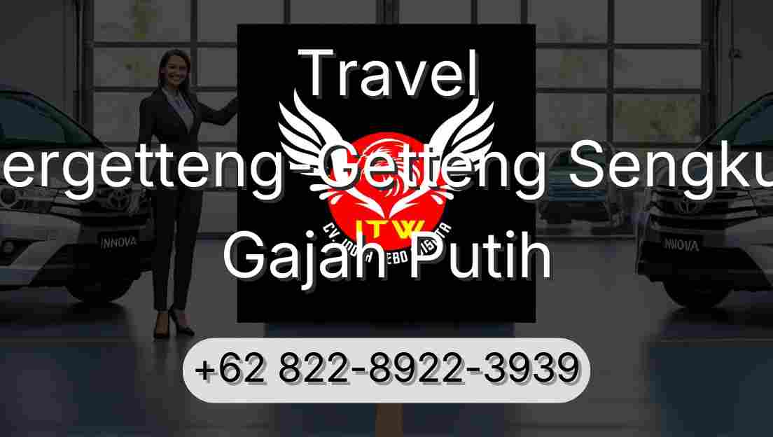 Travel Pergetteng-Getteng Sengkut Gajah Putih