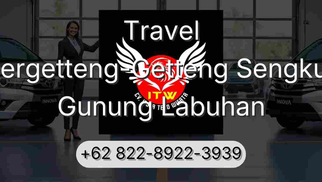 Travel Pergetteng-Getteng Sengkut Gunung Labuhan
