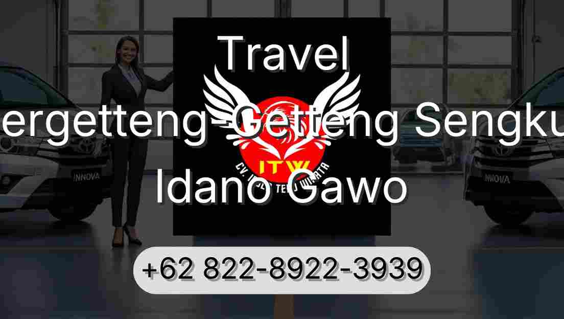 Travel Pergetteng-Getteng Sengkut Idano Gawo